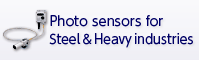 Photo Sensors for Steel and Heavy Industries